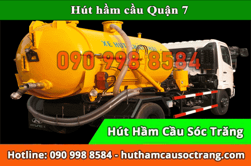 Hút hầm cầu Quận 7 làm việc an toàn, nhanh chóng BH 2 NĂM