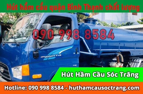 Hút hầm cầu quận Bình Thạnh Thịnh Hòa sạch, nhanh, rẻ số 1 hiện nay