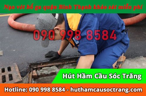 Nạo vét hố ga quận Bình Thạnh Thịnh Hòa hiệu quả số 1 Nạo vét hố ga quận Bình Thạnh Thịnh Hòa hiệu quả số 1