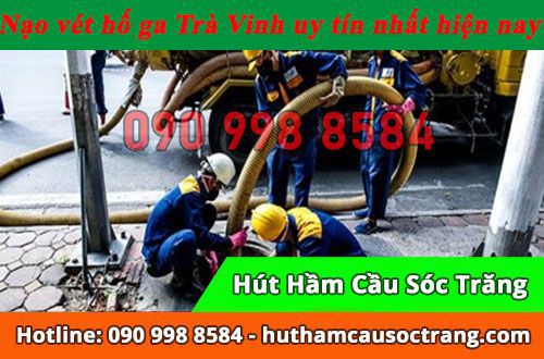 Nạo vét hố ga Trà Vinh bao sạch, giá rẻ số 1 tại Thịnh Hòa Nạo vét hố ga Trà Vinh bao sạch, giá rẻ số 1 tại Thịnh Hòa
